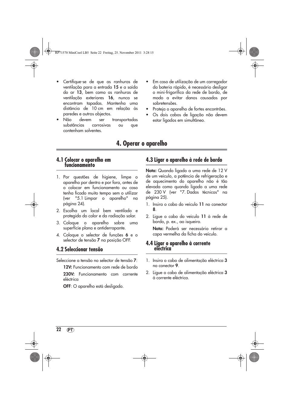 Operar o aparelho, 1 colocar o aparelho em funcionamento, 2 seleccionar tensão | 3 ligar o aparelho à rede de bordo, 4 ligar o aparelho à corrente eléctrica | Silvercrest SMK 15 A1 User Manual | Page 24 / 46