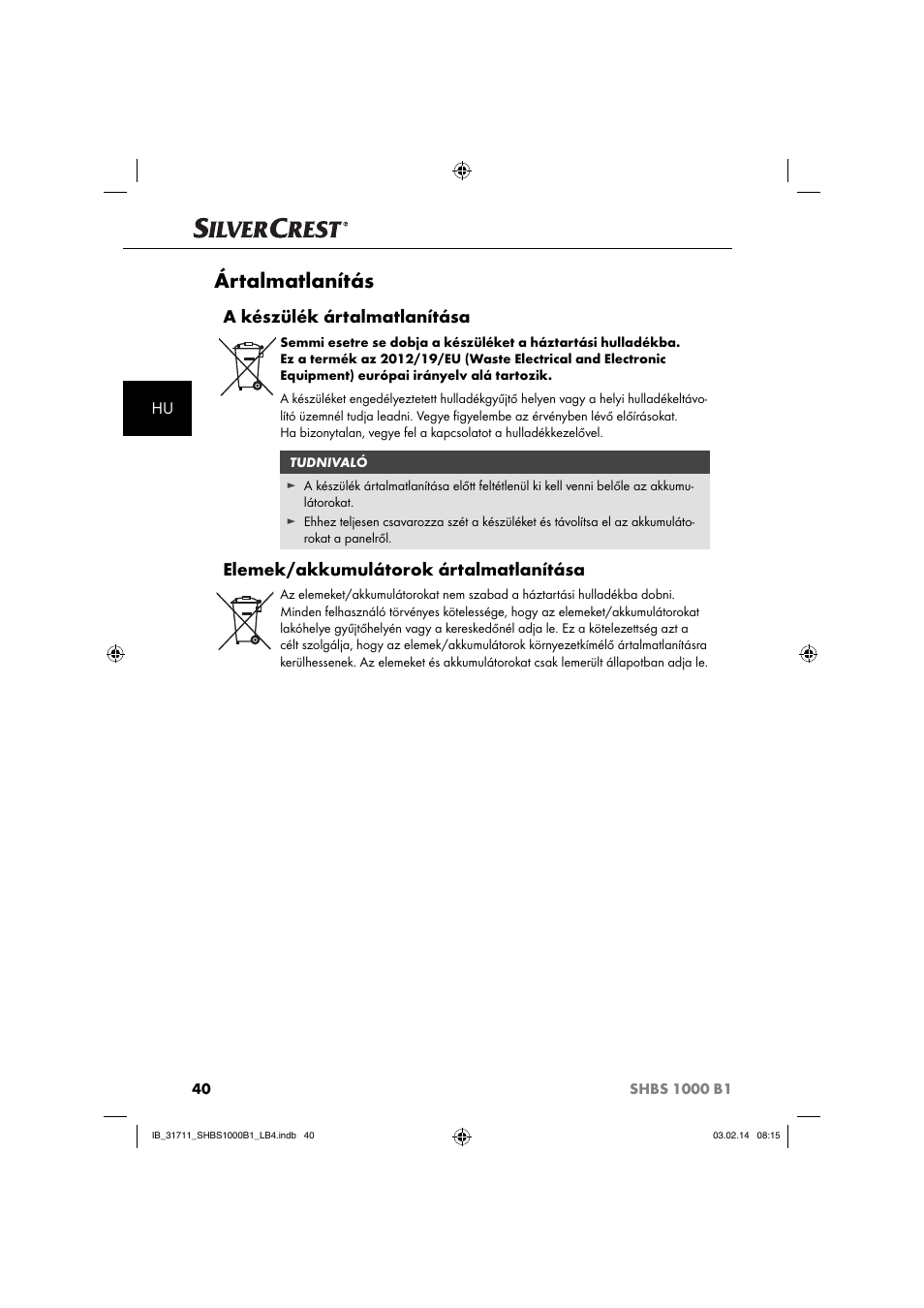 Ártalmatlanítás, A készülék ártalmatlanítása, Elemek/akkumulátorok ártalmatlanítása | Silvercrest SHBS 1000 A1 User Manual | Page 43 / 102