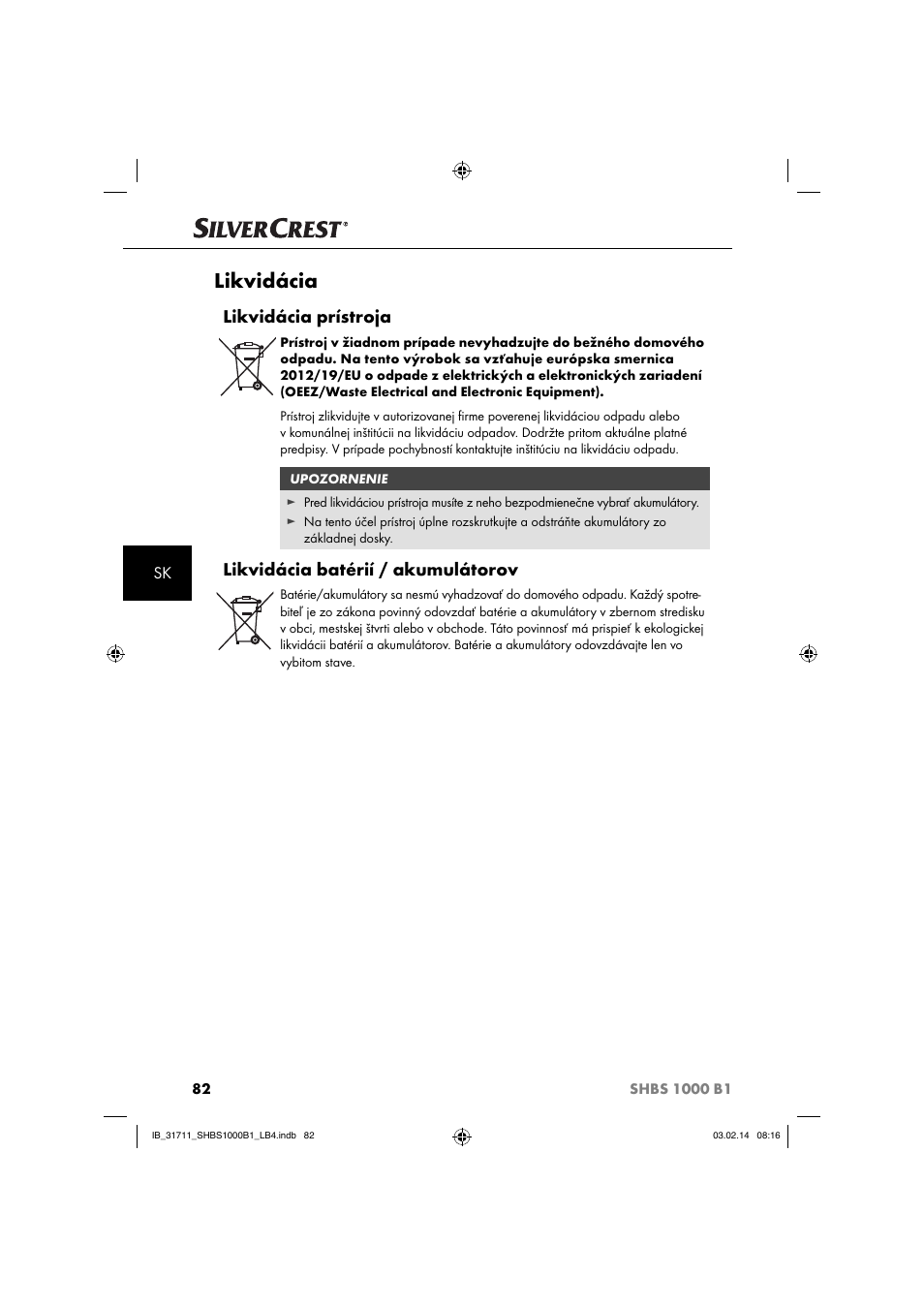 Likvidácia, Likvidácia prístroja, Likvidácia batérií / akumulátorov | Silvercrest SHBS 1000 A1 User Manual | Page 85 / 102