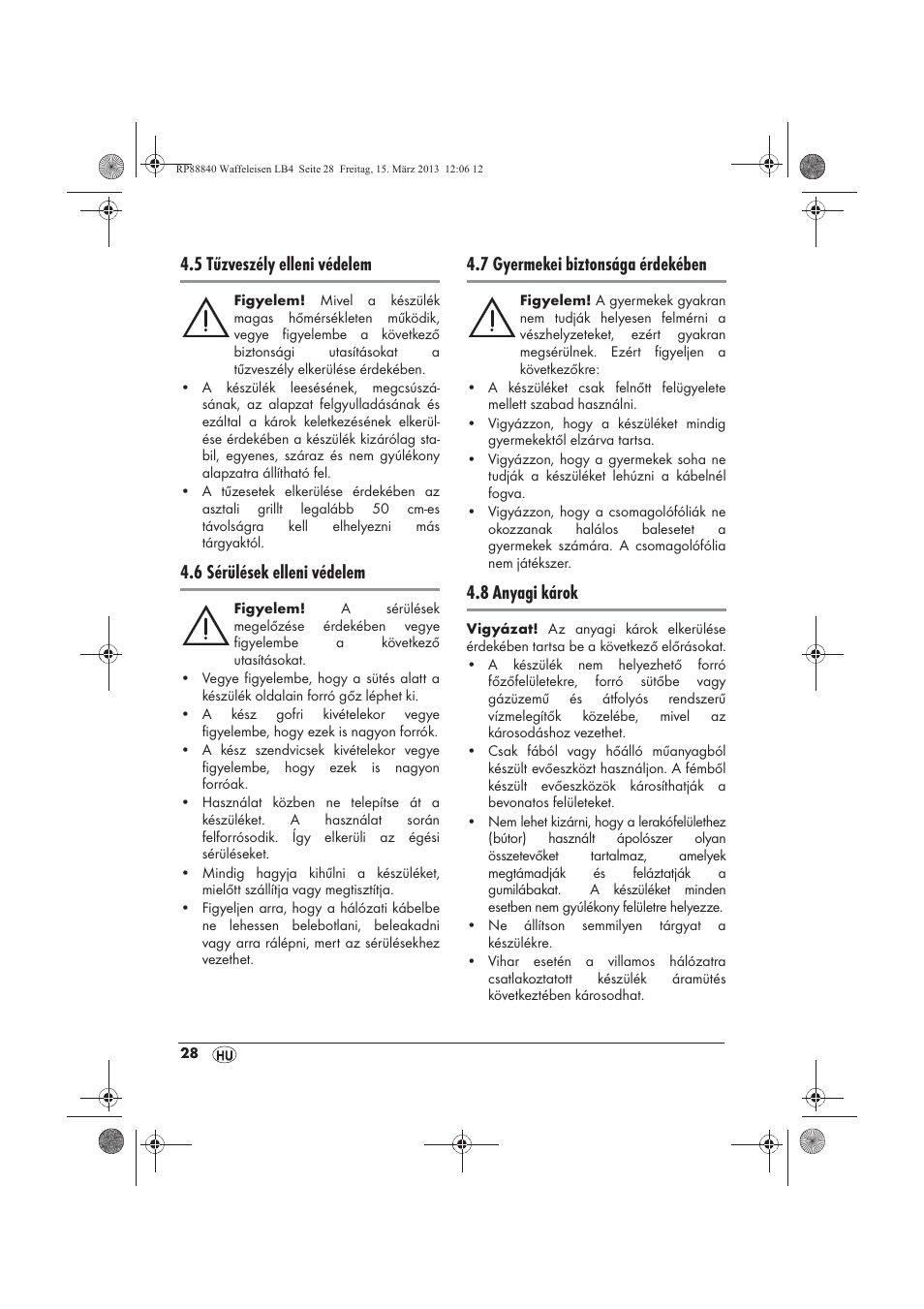 5 tűzveszély elleni védelem, 6 sérülések elleni védelem, 7 gyermekei biztonsága érdekében | 8 anyagi károk | Silvercrest SWEK 800 A1 User Manual | Page 30 / 78