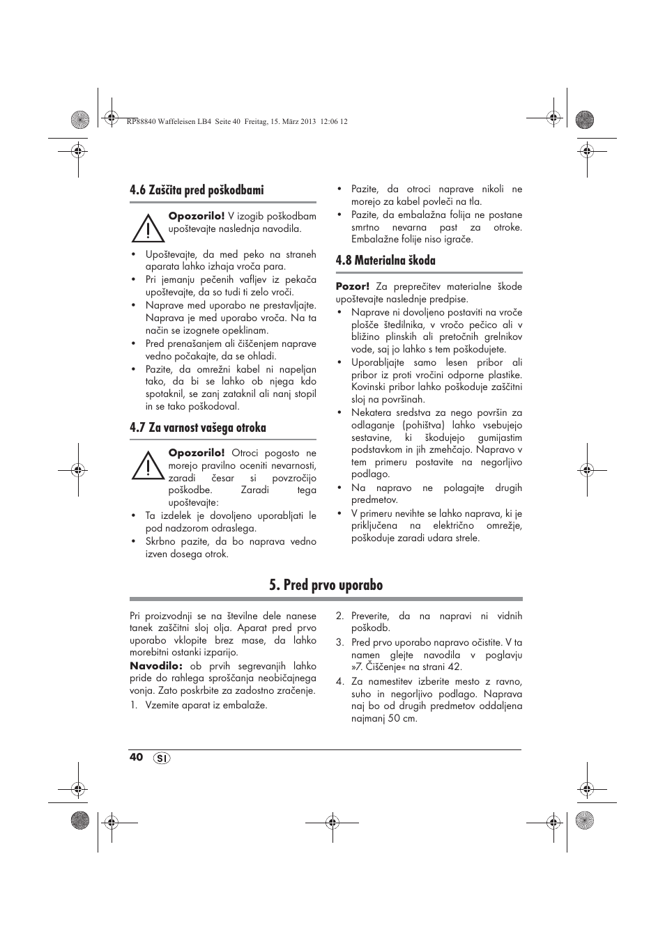 Pred prvo uporabo, 6 zaščita pred poškodbami, 7 za varnost vašega otroka | 8 materialna škoda | Silvercrest SWEK 800 A1 User Manual | Page 42 / 78