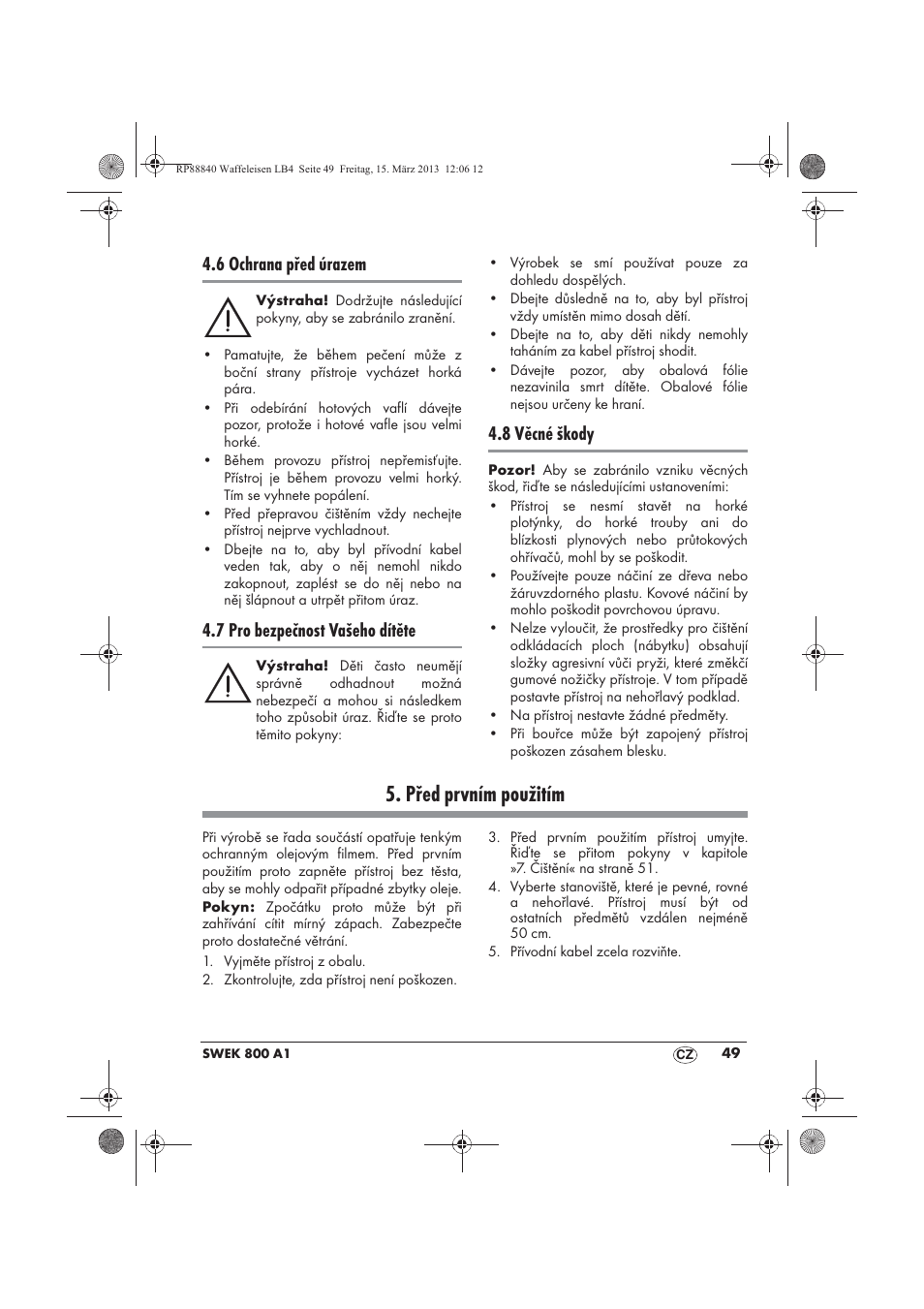 Před prvním použitím, 6 ochrana před úrazem, 7 pro bezpečnost vašeho dítěte | 8 věcné škody | Silvercrest SWEK 800 A1 User Manual | Page 51 / 78