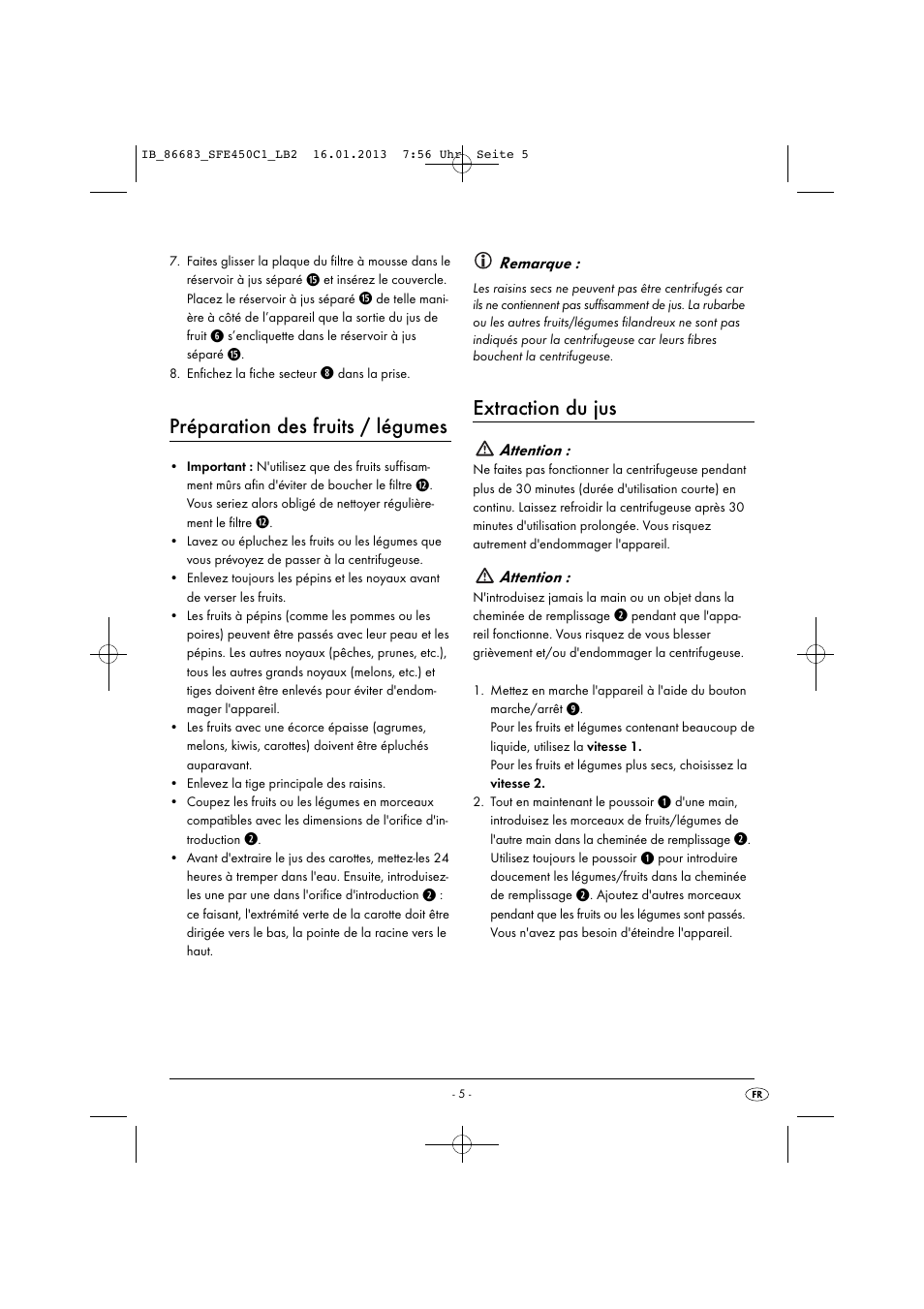 Préparation des fruits / légumes, Extraction du jus, Remarque | Attention | Silvercrest SFE 450 C1 User Manual | Page 8 / 52