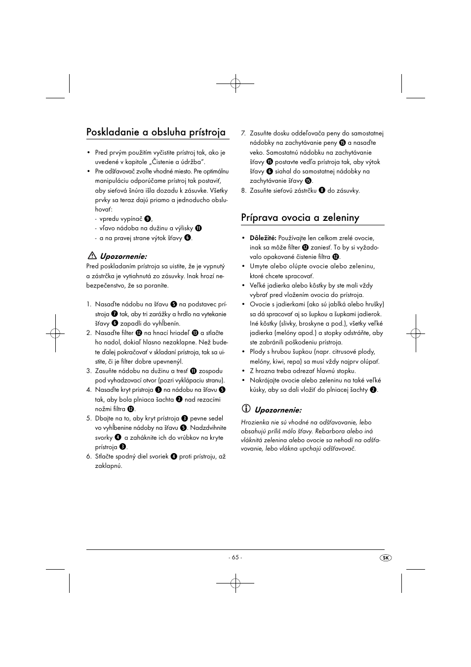 Poskladanie a obsluha prístroja, Príprava ovocia a zeleniny, Upozornenie | Silvercrest SFE 450 C1 User Manual | Page 68 / 88