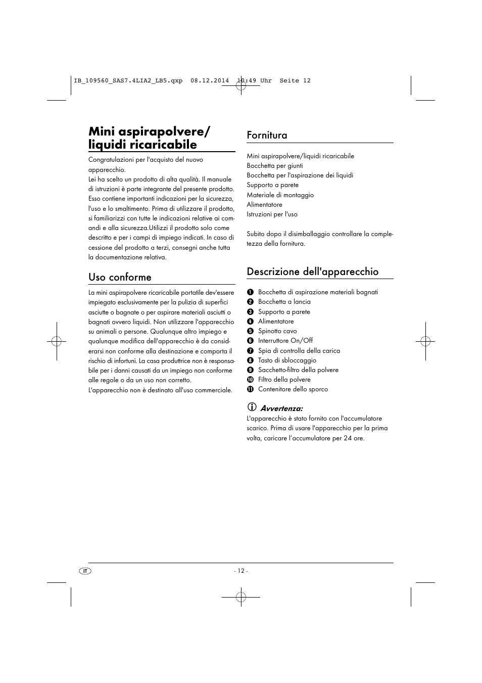 Mini aspirapolvere/ liquidi ricaricabile, Uso conforme, Fornitura | Descrizione dell'apparecchio, Avvertenza | Silvercrest ASPIRADOR DE MANO CON BATERÍA DE IONES DE LITIO MINI ASPIRAPOLVERE/LIQUIDI RICARICABILE SAS 7.4 LI A2 User Manual | Page 15 / 51
