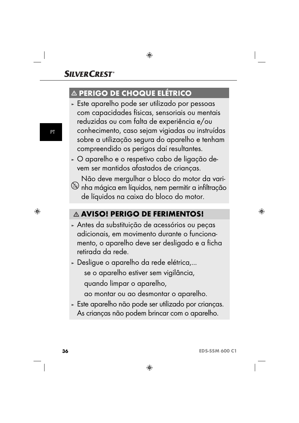 Perigo de choque elétrico, Aviso! perigo de ferimentos, Desligue o aparelho da rede elétrica | Se o aparelho estiver sem vigilância, Quando limpar o aparelho, Ao montar ou ao desmontar o aparelho | Silvercrest SSM 600 C2 User Manual | Page 39 / 81