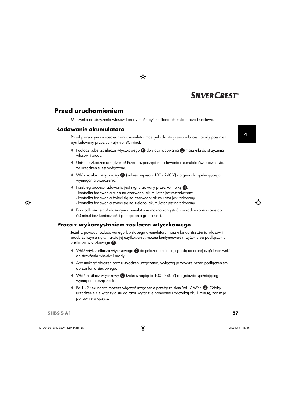 Przed uruchomieniem, Ładowanie akumulatora, Praca z wykorzystaniem zasilacza wtyczkowego | Silvercrest SHBS 5 A1 User Manual | Page 30 / 130