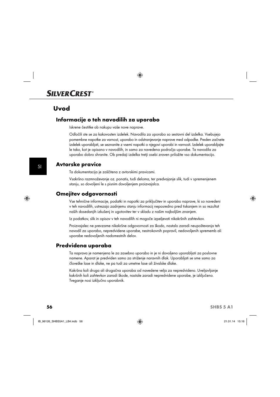Uvod, Informacije o teh navodilih za uporabo, Avtorske pravice | Omejitev odgovornosti, Predvidena uporaba | Silvercrest SHBS 5 A1 User Manual | Page 59 / 130