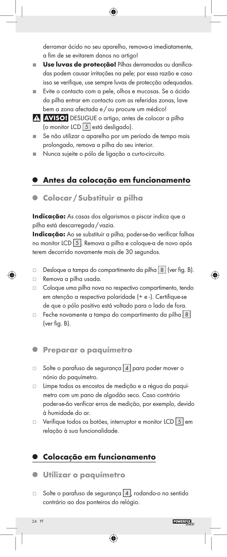 Antes da colocação em funcionamento, Colocar / substituir a pilha, Preparar o paquímetro | Colocação em funcionamento, Utilizar o paquímetro | Powerfix Z22855 User Manual | Page 26 / 46