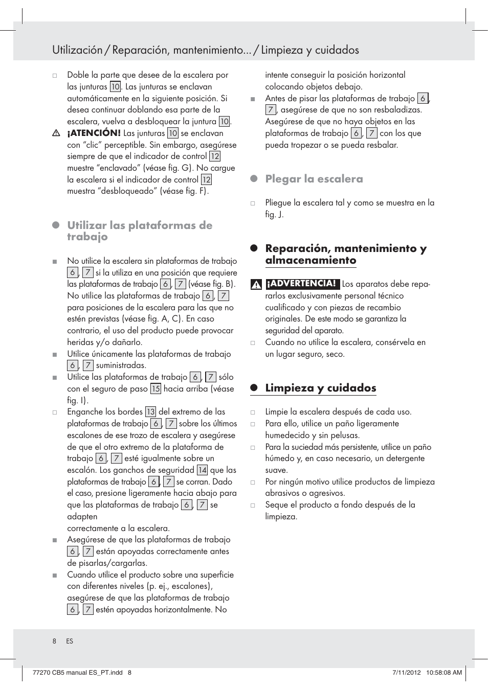 Utilizar las plataformas de trabajo, Plegar la escalera, Reparación, mantenimiento y almacenamiento | Limpieza y cuidados | Powerfix Z30473 User Manual | Page 8 / 37