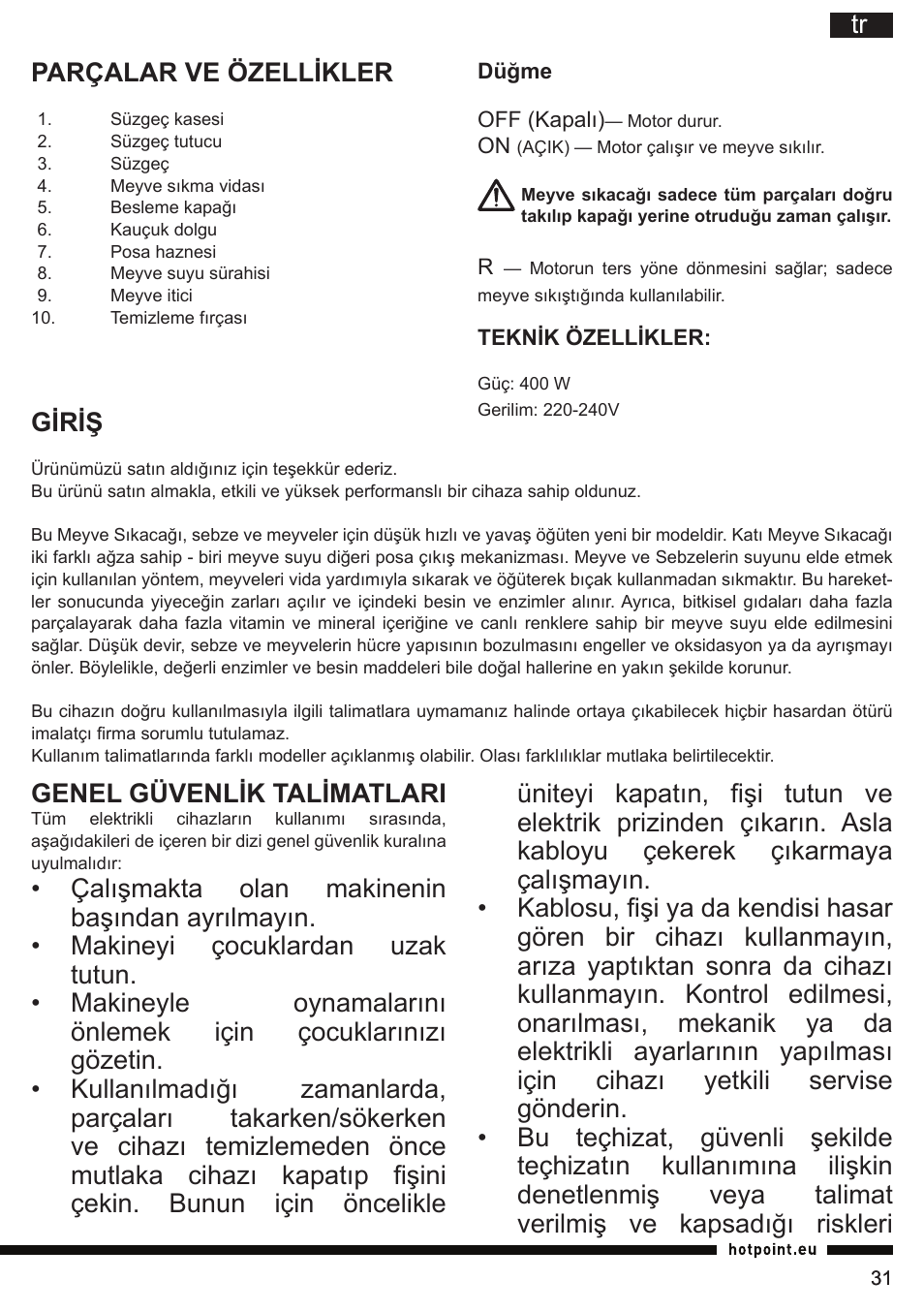 Tr parçalar ve özellikler, Giriş, Genel güvenlik talimatlari | Hotpoint Ariston SJ 4010 FSL0 User Manual | Page 31 / 64