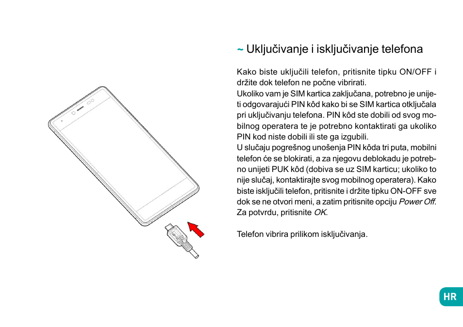 Uključivanje i isključivanje telefona | Wiko Fever User Manual | Page 209 / 292