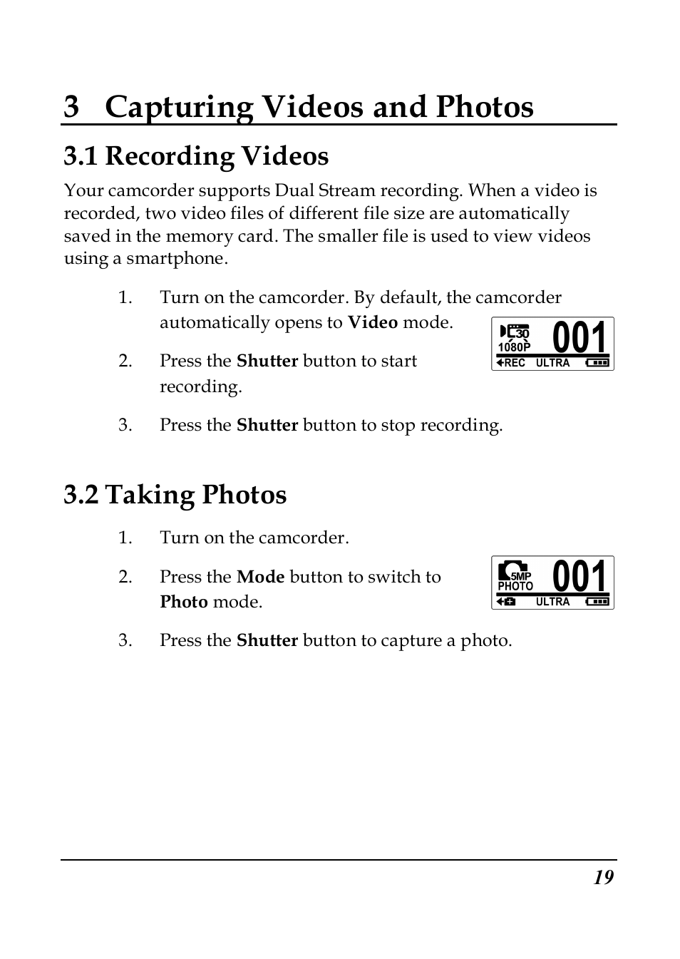 3 capturing videos and photos, 1 recording videos, 2 taking photos | PRAKTICA SC1 User Manual | Page 31 / 65