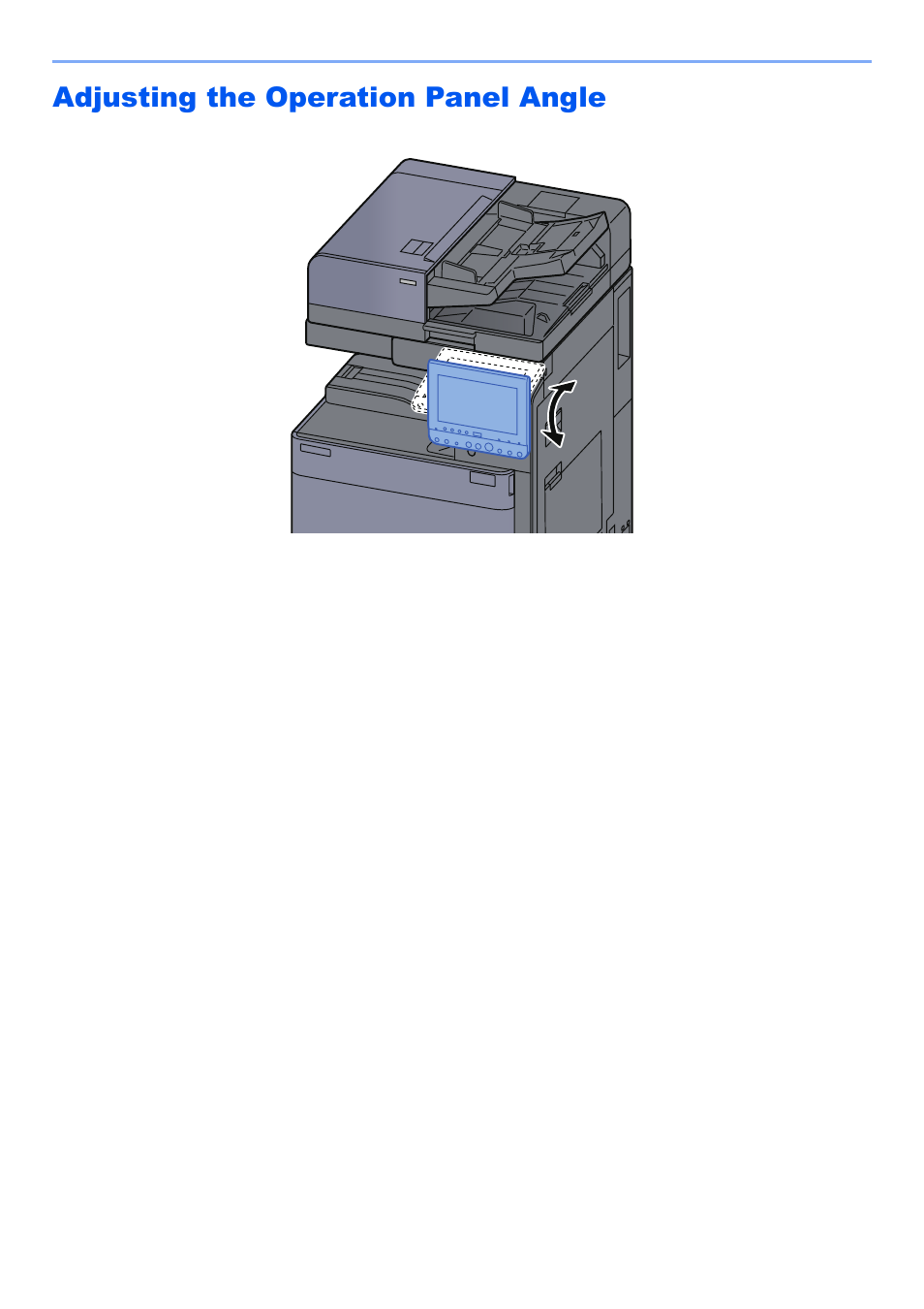 Adjusting the operation panel angle, Adjusting the operation panel angle -11, Adjusting the operation panel angle . 2-11 | Kyocera TASKalfa 2552ci User Manual | Page 78 / 682