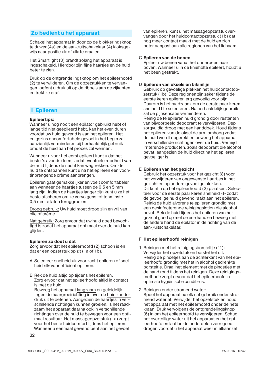 Zo bedient u het apparaat, I epileren | Braun Silk-épil 9 SkinSpa  5377 User Manual | Page 31 / 97