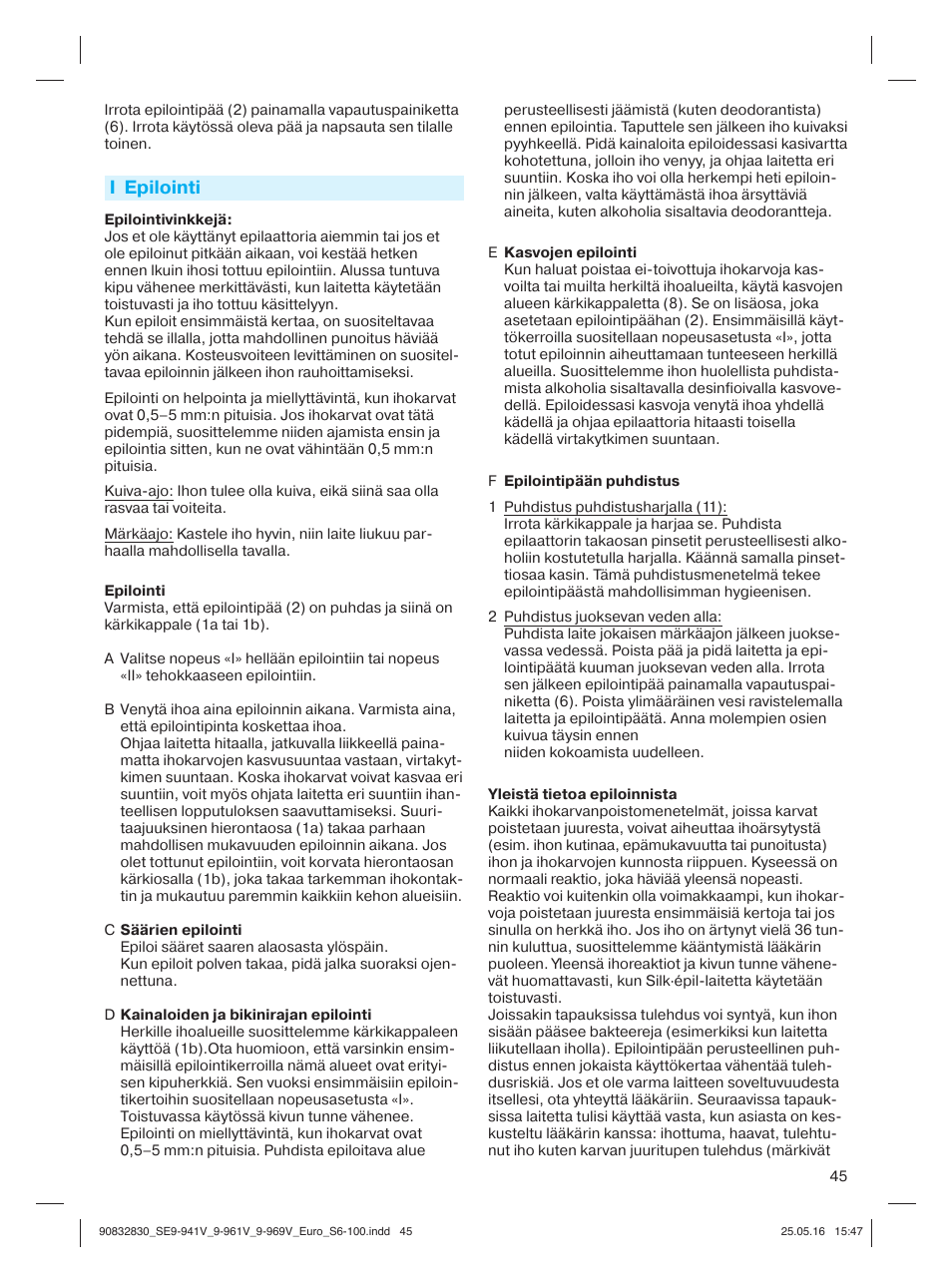 I epilointi | Braun Silk-épil 9 SkinSpa  5377 User Manual | Page 44 / 97