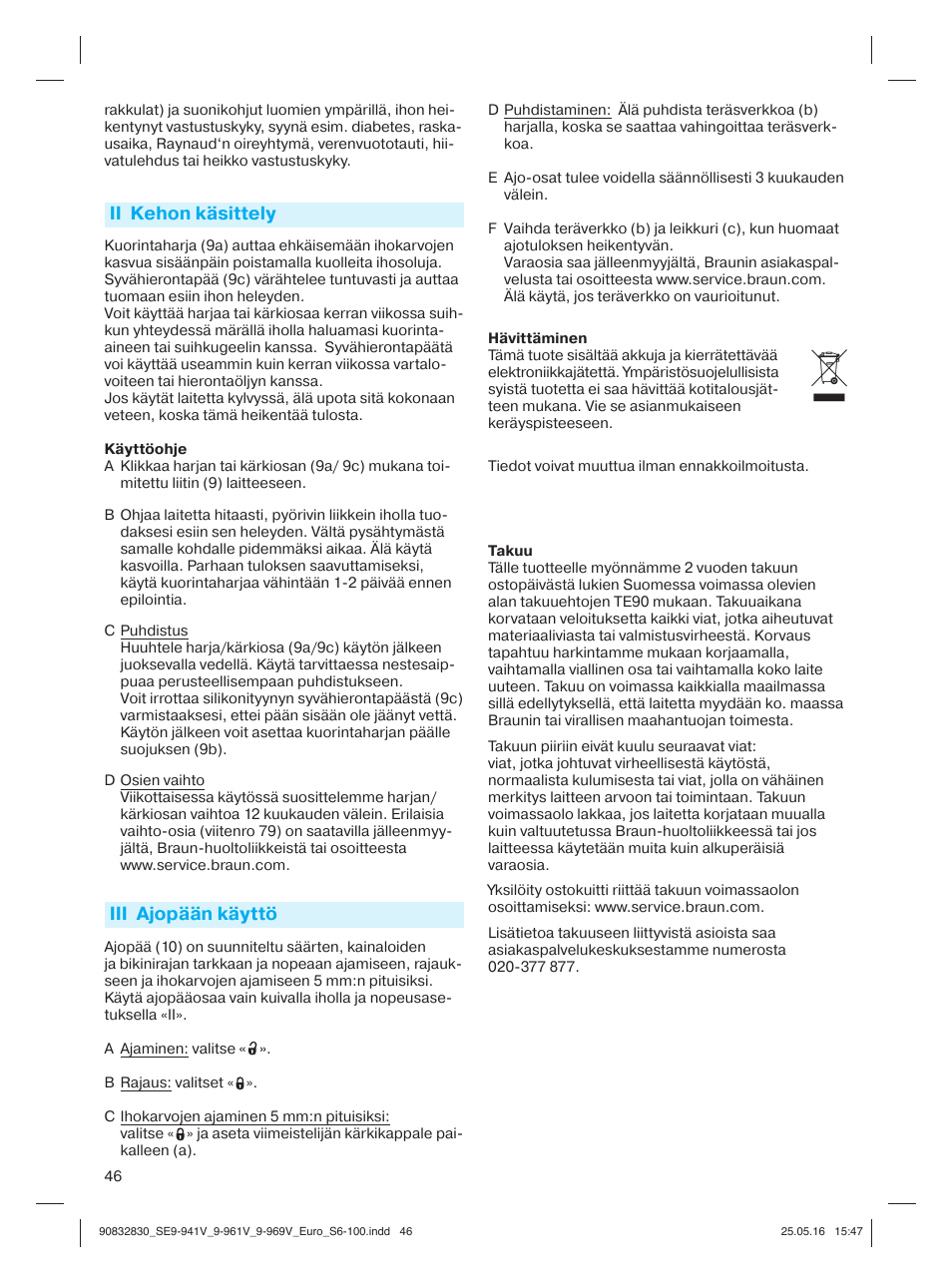 Ii kehon käsittely, Iii ajopään käyttö | Braun Silk-épil 9 SkinSpa  5377 User Manual | Page 45 / 97