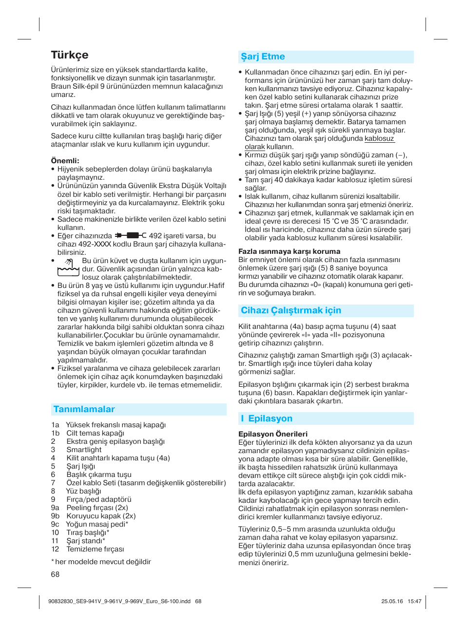 Türkçe, Tanımlamalar, Şarj etme | Cihazı çalıştırmak için, I epilasyon | Braun Silk-épil 9 SkinSpa  5377 User Manual | Page 67 / 97