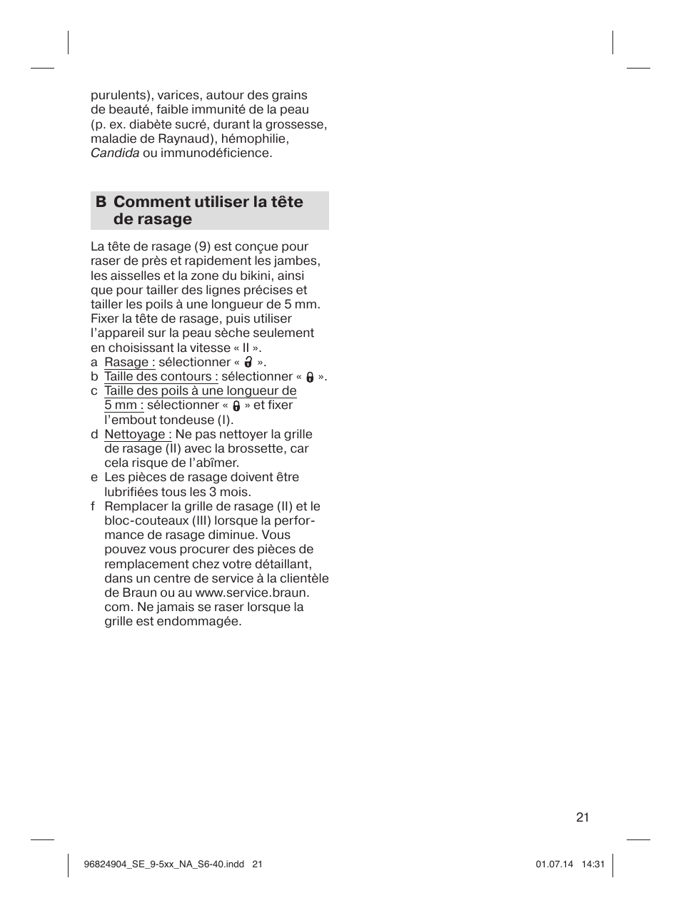 B comment utiliser la tête de rasage | Braun Silk-épil 9 SkinSpa  5377 User Manual | Page 21 / 38