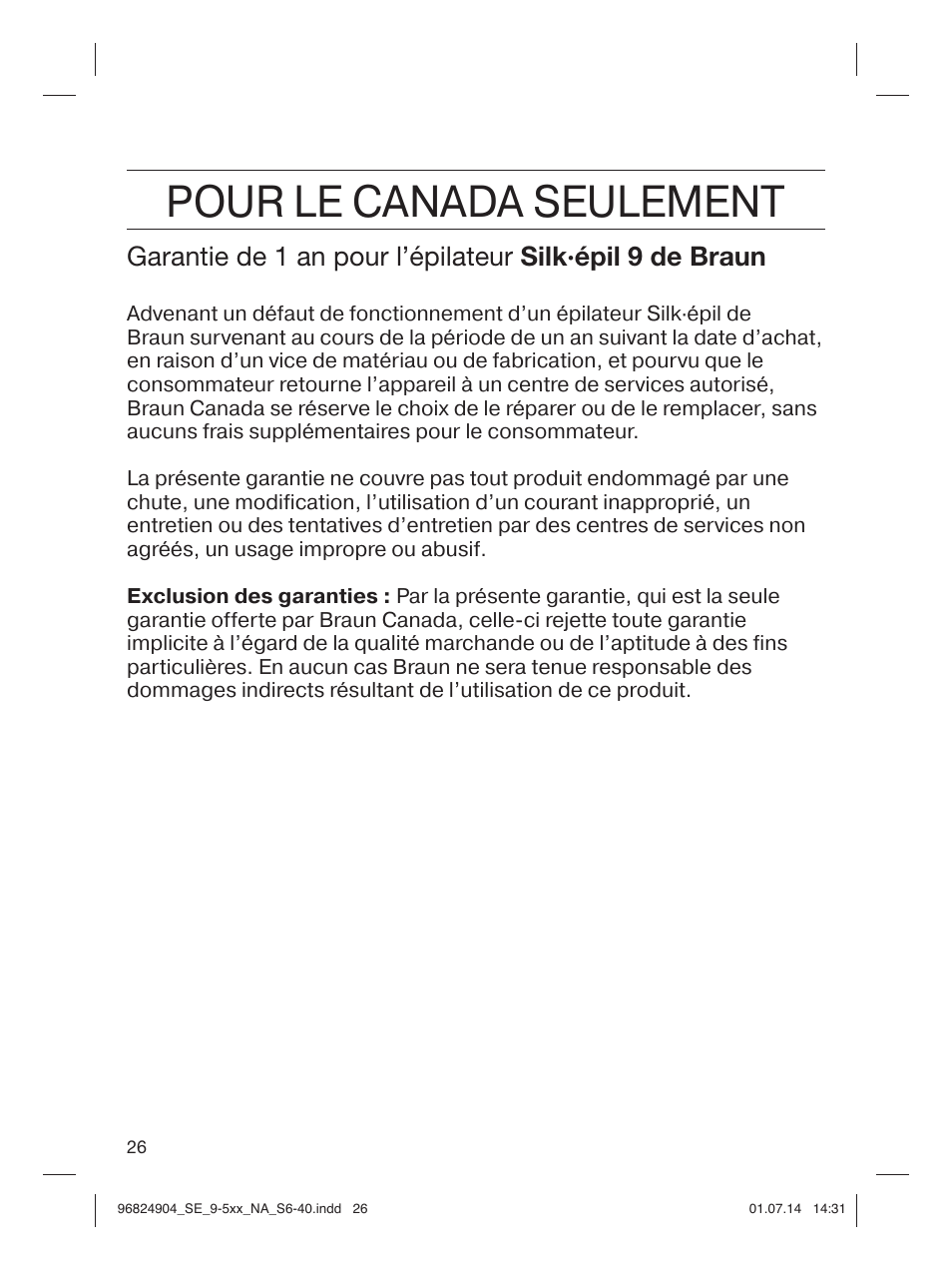 Pour le canada seulement | Braun Silk-épil 9 SkinSpa  5377 User Manual | Page 26 / 38