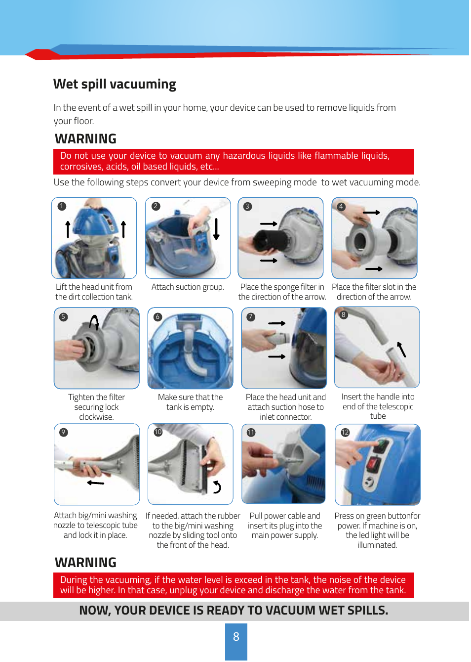 Wet spill vacuuming warning, Warning, Now, your device is ready to vacuum wet spills | İhlas Aura MaxiVac User Manual | Page 8 / 12