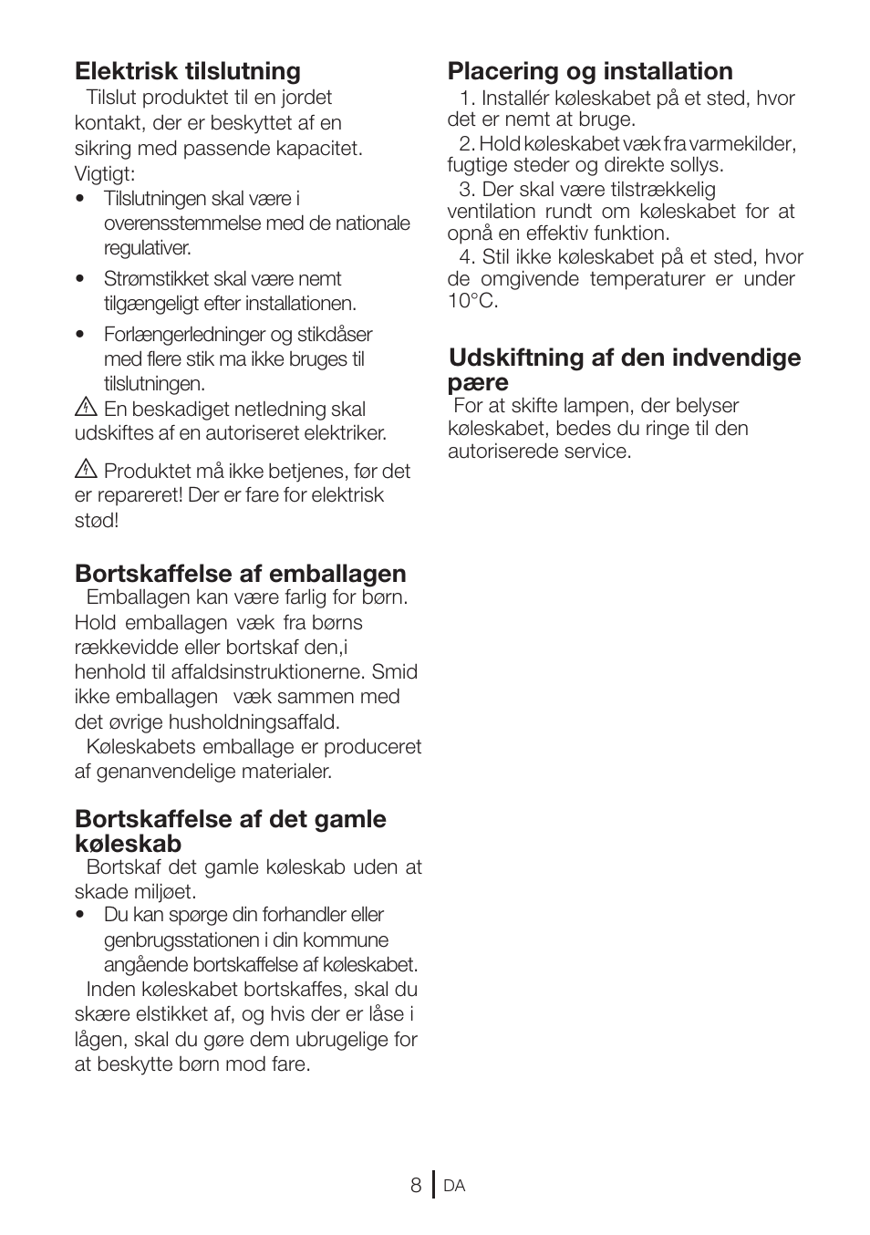 Elektrisk tilslutning, Bortskaffelse af emballagen, Bortskaffelse af det gamle køleskab | Placering og installation, Udskiftning af den indvendige pære | GRAM KS 3315-93 X/1 User Manual | Page 10 / 84