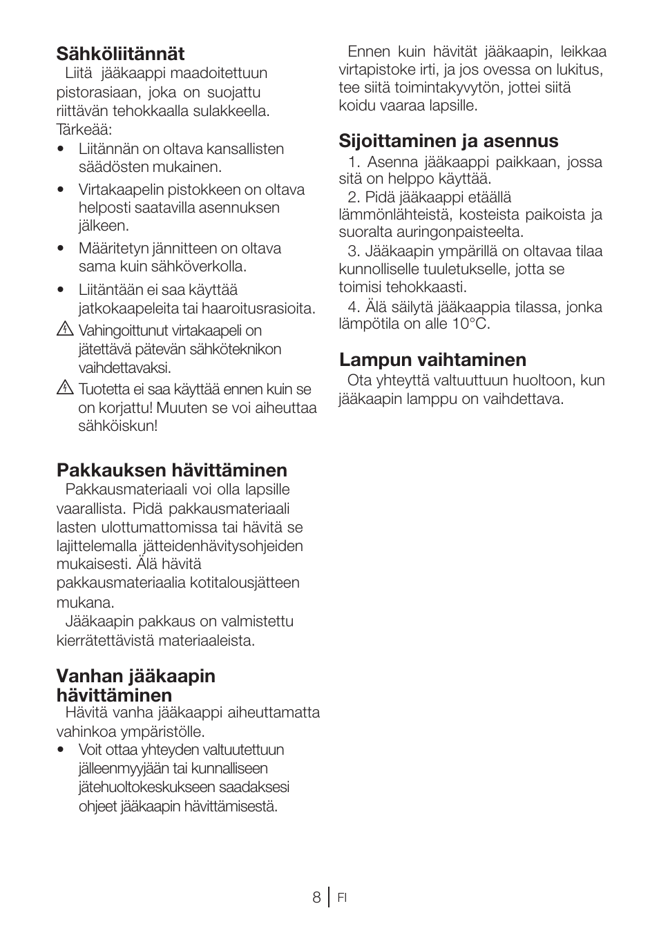 Pakkauksen hävittäminen, Vanhan jääkaapin hävittäminen, Sijoittaminen ja asennus | Lampun vaihtaminen, Sähköliitännät | GRAM KS 3315-93 X/1 User Manual | Page 58 / 84