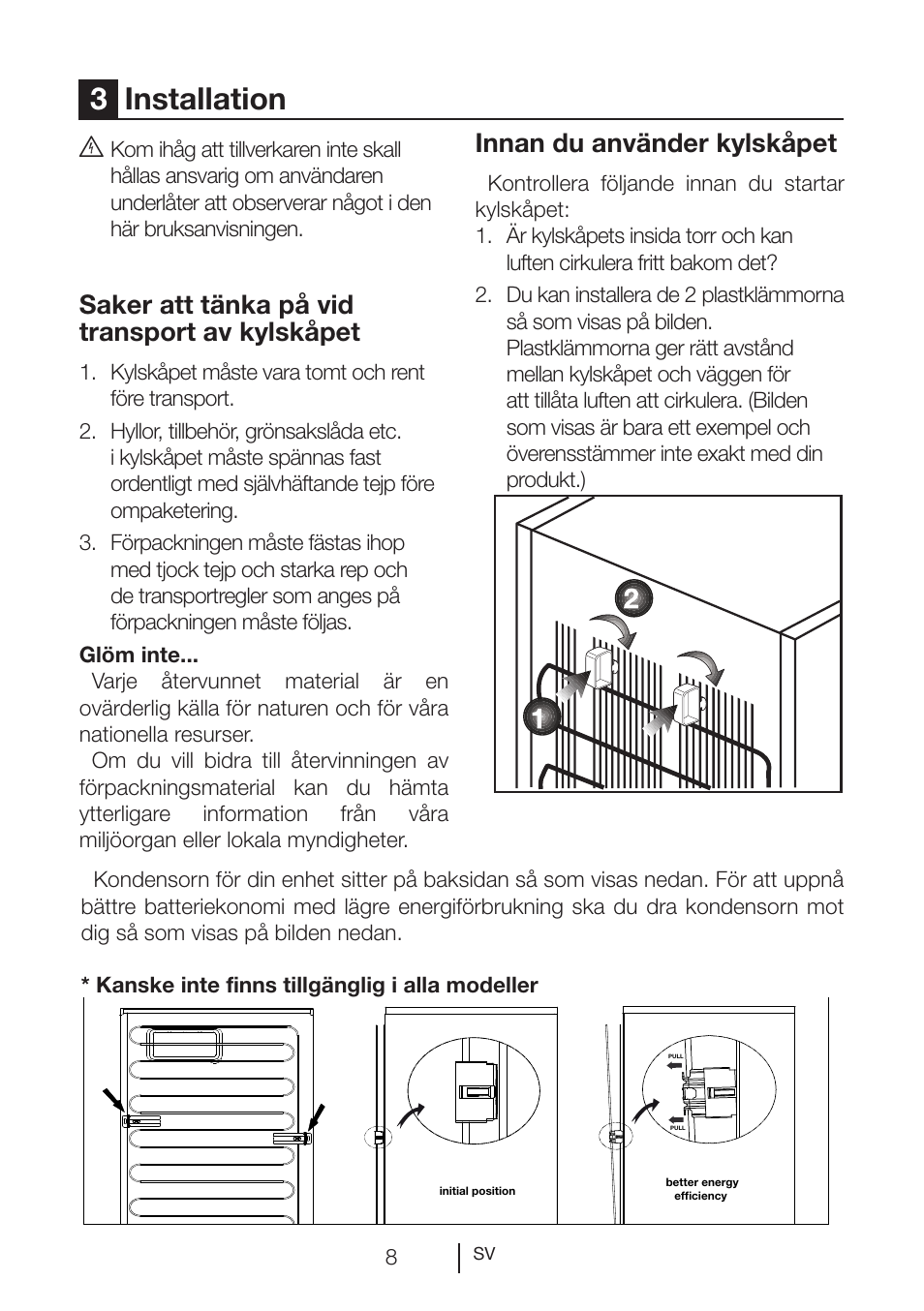 3installation, Saker att tänka på vid transport av kylskåpet, Innan du använder kylskåpet | GRAM KS 3265-93/1 User Manual | Page 45 / 94