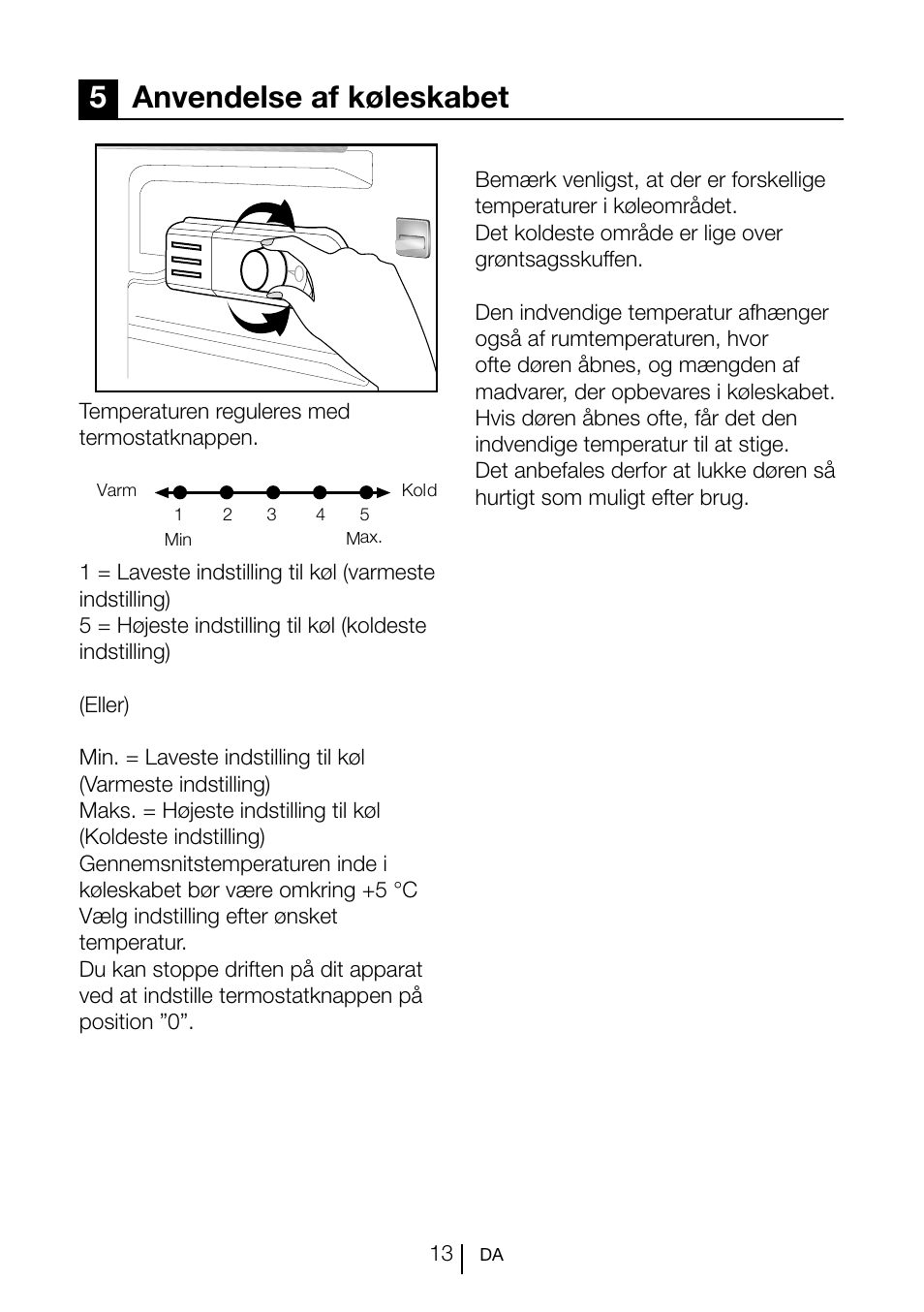 5anvendelse af køleskabet | GRAM KS 3135-90/1 User Manual | Page 14 / 110