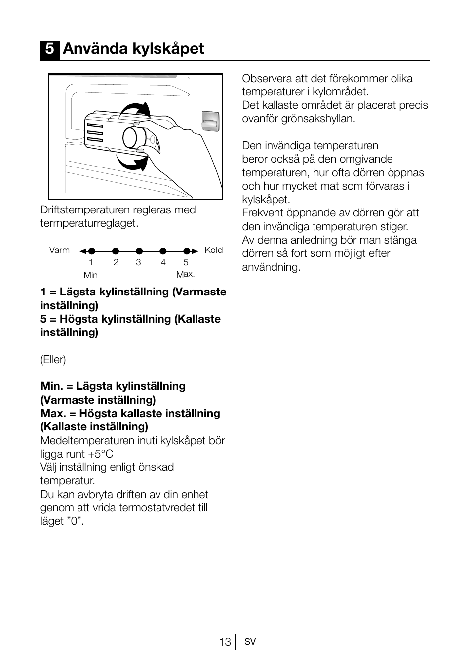 5använda kylskåpet | GRAM KS 3135-90/1 User Manual | Page 50 / 110