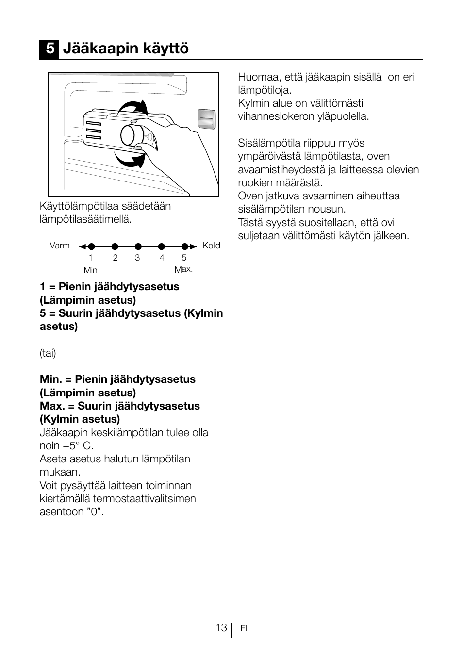5jääkaapin käyttö | GRAM KS 3135-90/1 User Manual | Page 69 / 110
