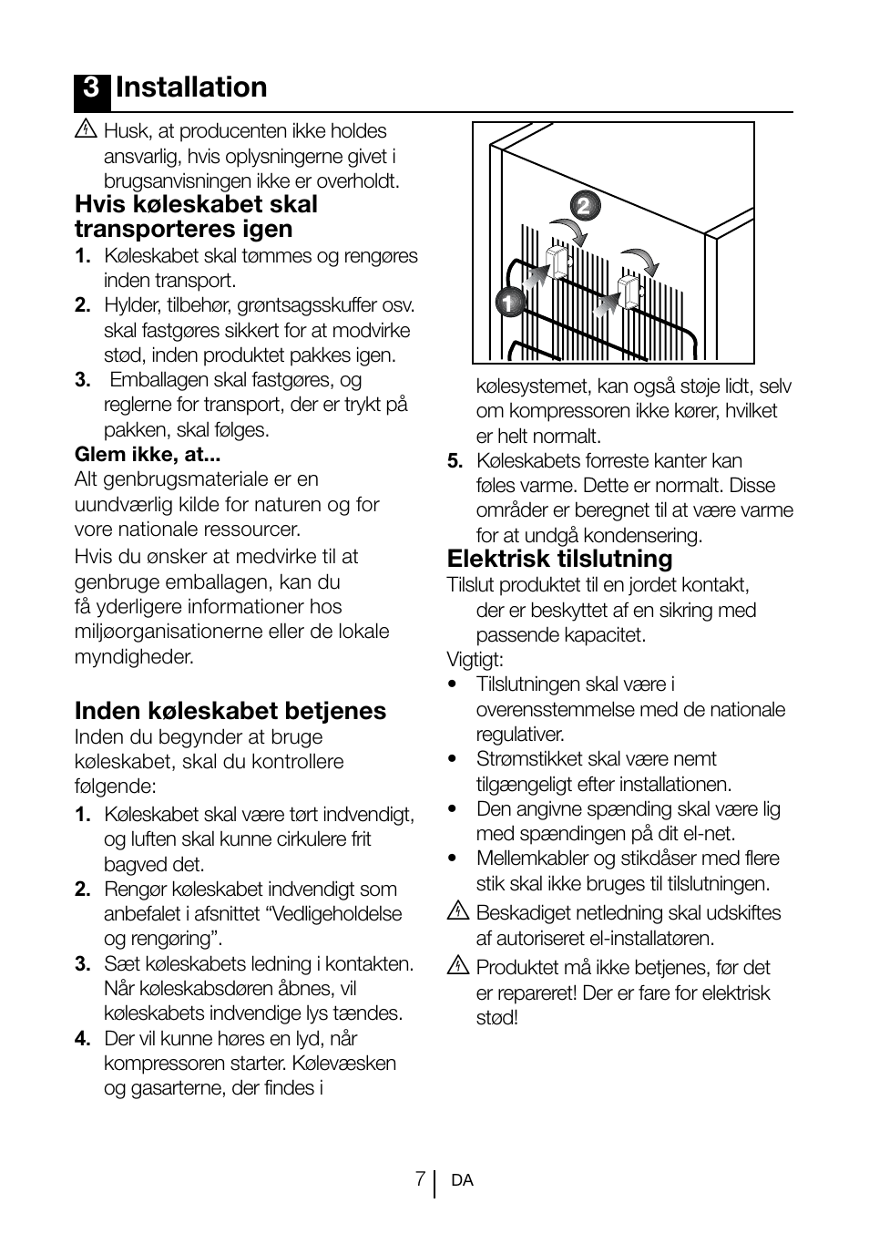 3installation, Hvis køleskabet skal transporteres igen, Inden køleskabet betjenes | Elektrisk tilslutning | GRAM KS 3135-90/1 User Manual | Page 8 / 110