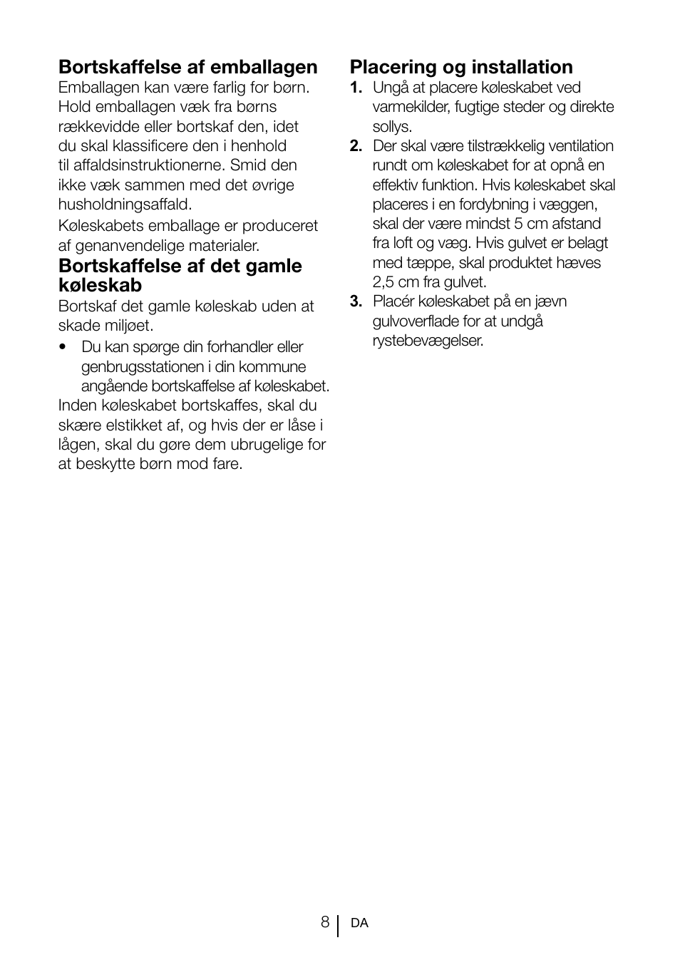 Bortskaffelse af emballagen, Bortskaffelse af det gamle køleskab, Placering og installation | GRAM KS 3135-90/1 User Manual | Page 9 / 110