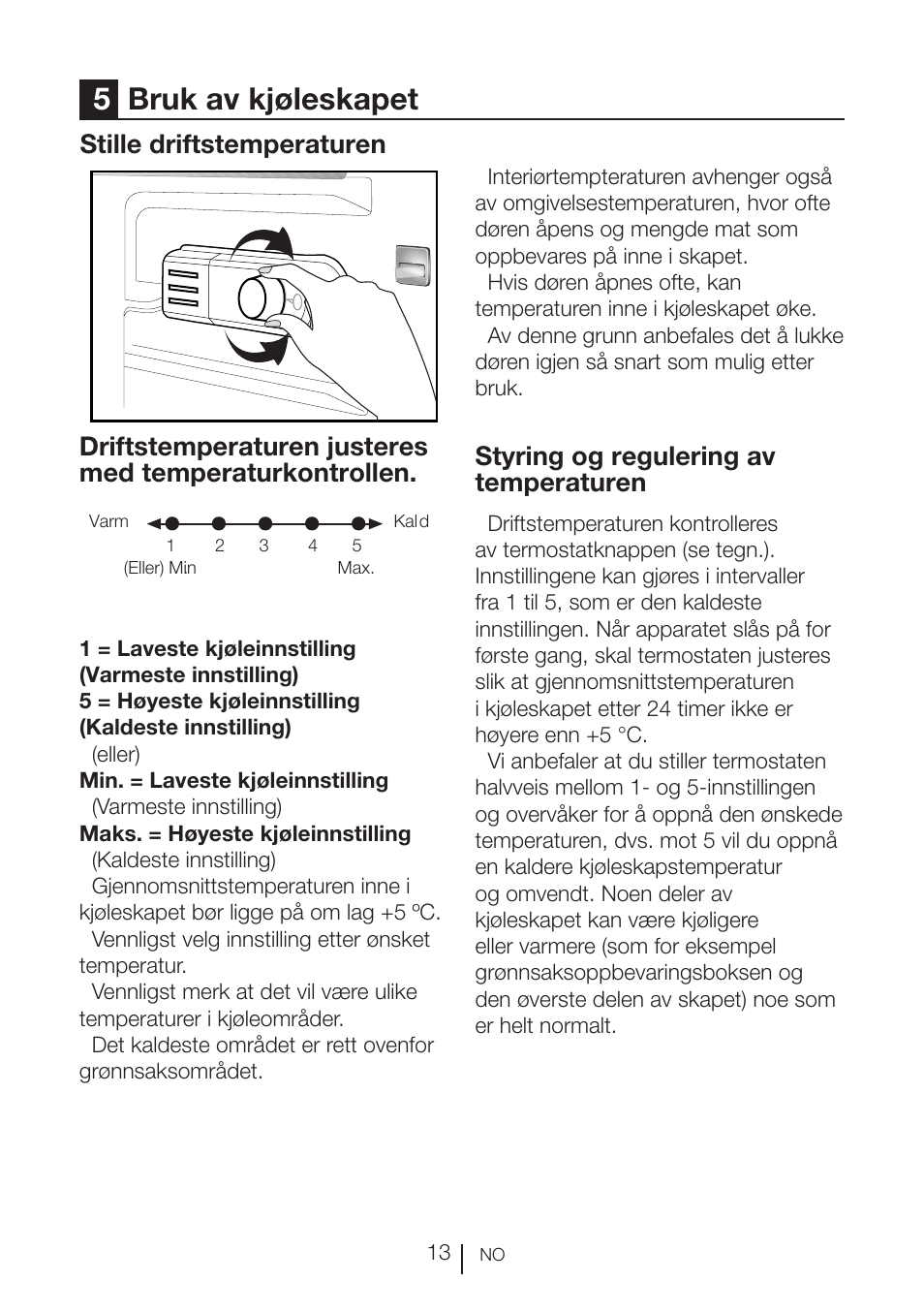 5bruk av kjøleskapet, Styring og regulering av temperaturen, Stille driftstemperaturen | GRAM KSU 3136-50/1 User Manual | Page 33 / 113