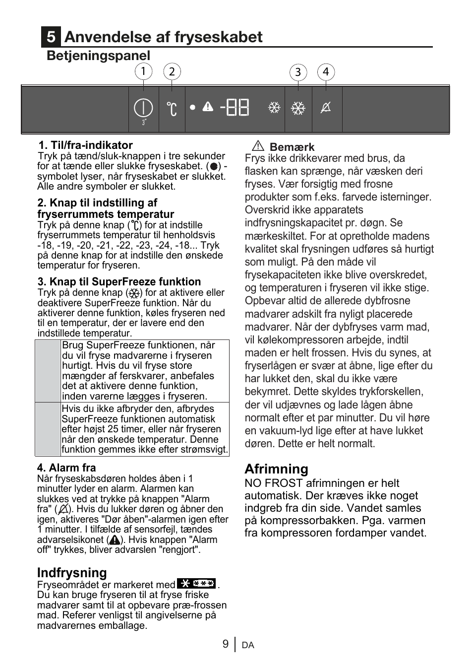 5anvendelse af fryseskabet, Betjeningspanel, Indfrysning | Afrimning | GRAM FSI 3225-94 N/1 User Manual | Page 10 / 64