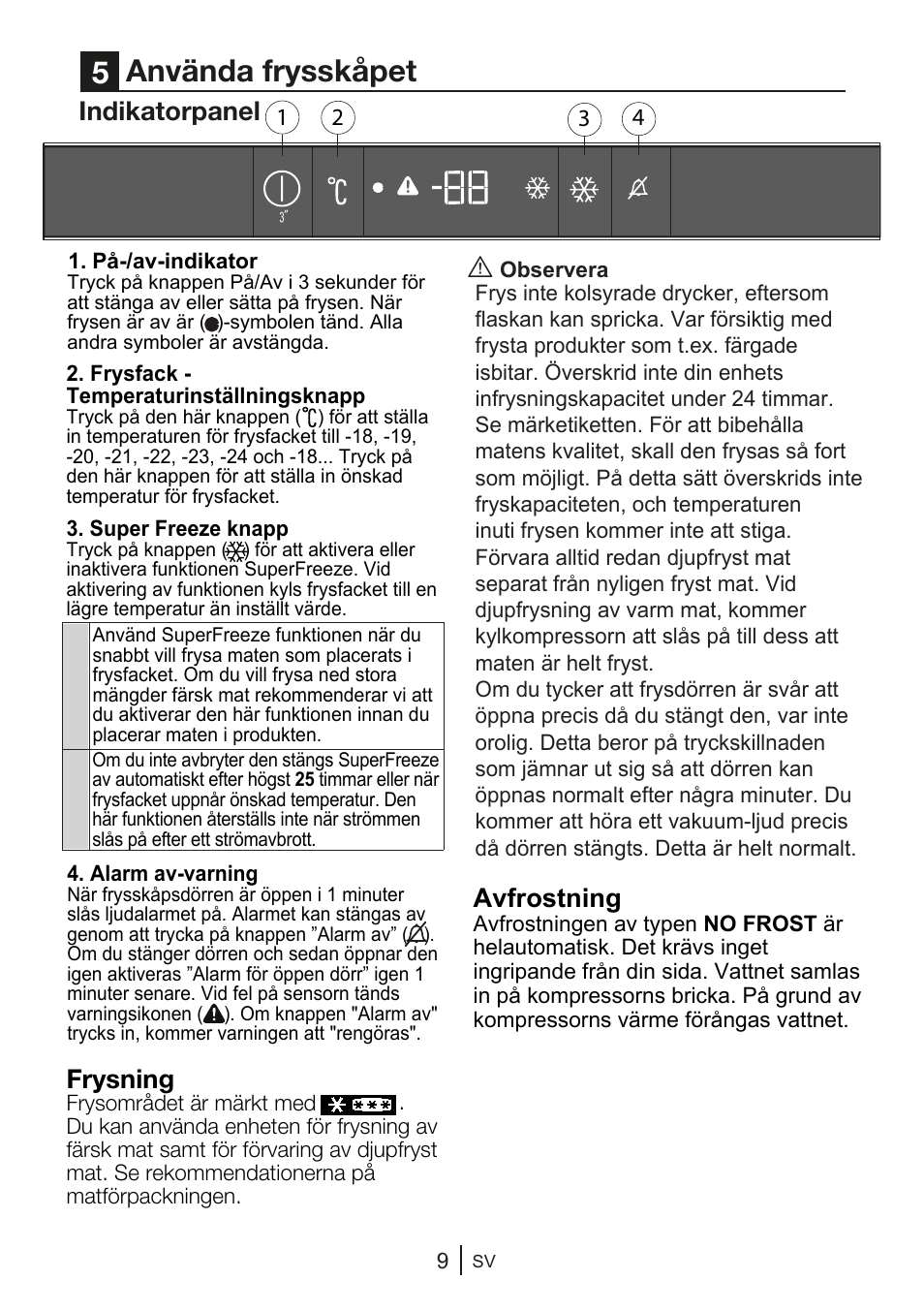 5använda frysskåpet, Indikatorpanel, Avfrostning | Frysning | GRAM FSI 3225-94 N/1 User Manual | Page 33 / 64