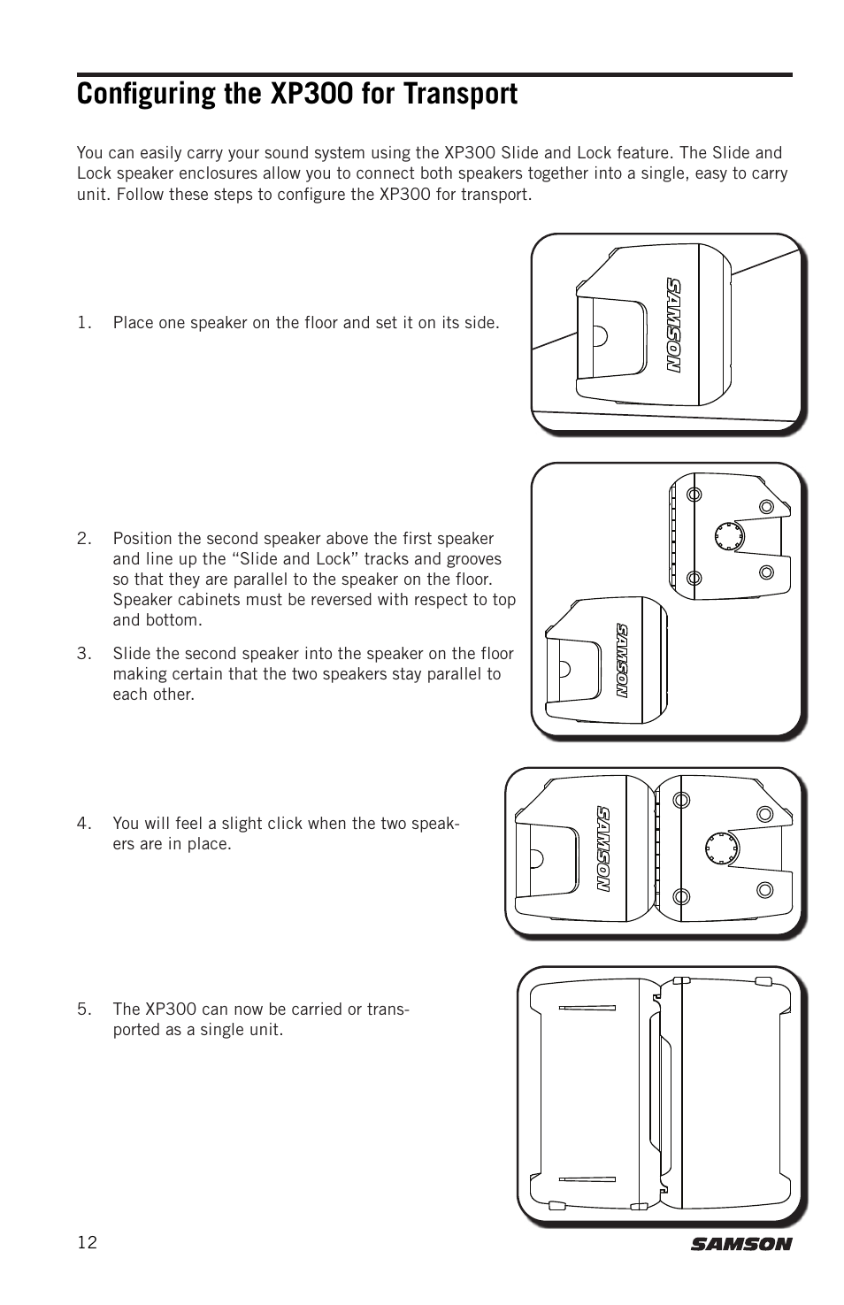 Configuring the xp300 for transport | Samson Expedition XP300 6" 2-Way 300W All-in-One Portable Bluetooth-Enabled Stereo PA System User Manual | Page 12 / 72