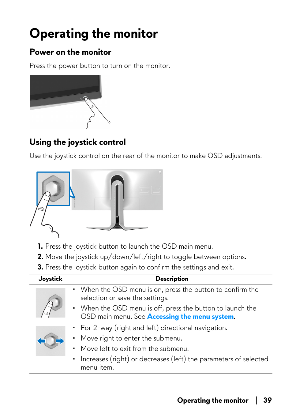 Operating the monitor, Power on the monitor, Using the joystick control | Power on the monitor using the joystick control | Alienware AW3821DW 37.5" 1600p 144 Hz Curved Gaming Monitor User Manual | Page 39 / 71