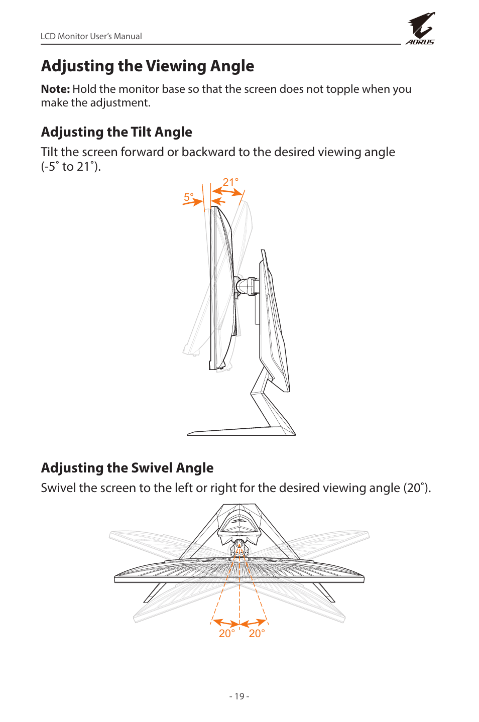 Adjusting the viewing angle, Adjusting the tilt angle, Adjusting the swivel angle | GIGABYTE AORUS FI32U 31.5" 16:9 FreeSync 144 Hz 4K HDR IPS Gaming Monitor User Manual | Page 19 / 46