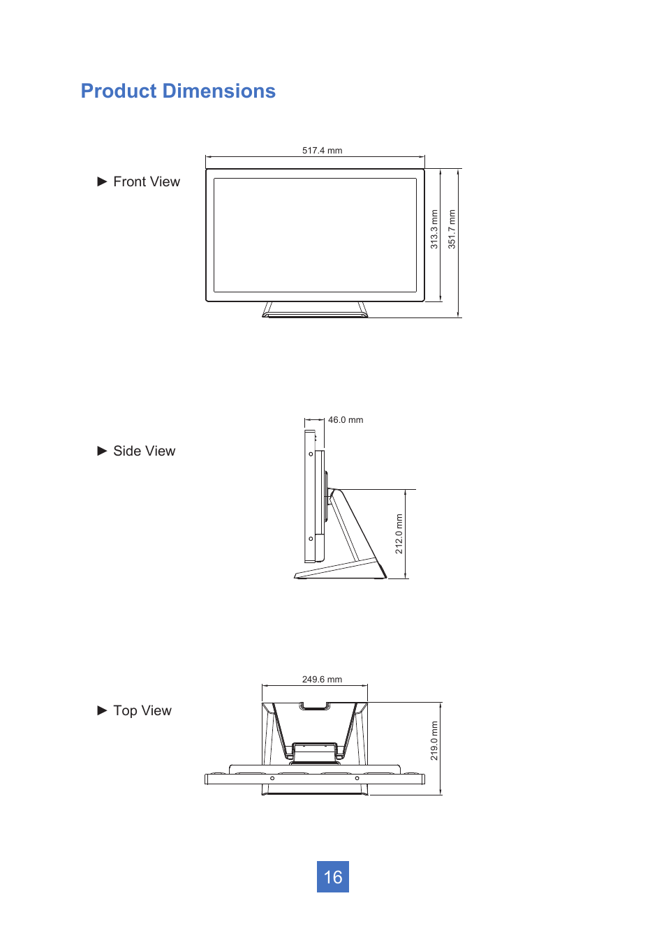 Product dimensions, Side view ► front view ► top view | Planar Systems PT2245PW 21.5" Multi-Touch Specialty Monitor User Manual | Page 21 / 29