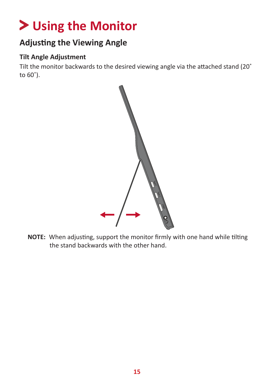 Using the monitor, Adjusting the viewing angle, Tilt angle adjustment | VIEWSONIC TD1655 15.6" 16:9 Portable Multi-Touch IPS Monitor User Manual | Page 15 / 47