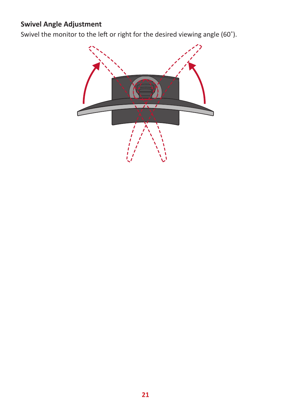 Swivel angle adjustment | VIEWSONIC VP3481a 34" 21:9 Curved FreeSync 100 Hz USB Type-C Docking LCD Monitor User Manual | Page 21 / 90