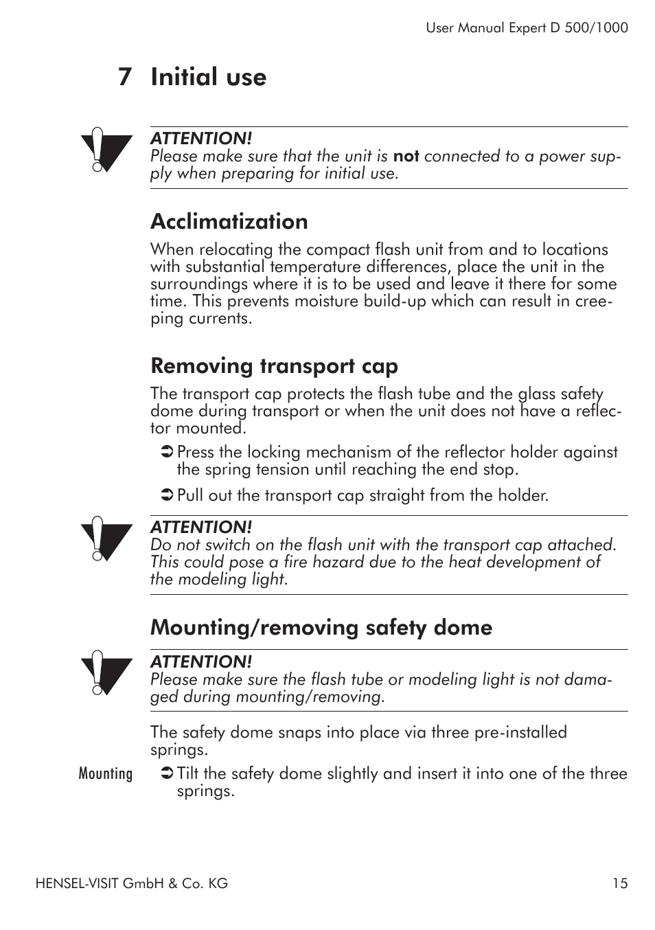 7 initial use, Acclimatization, Removing transport cap | Mounting/removing safety dome | Hensel Expert D 1000 Flash Kit User Manual | Page 15 / 44