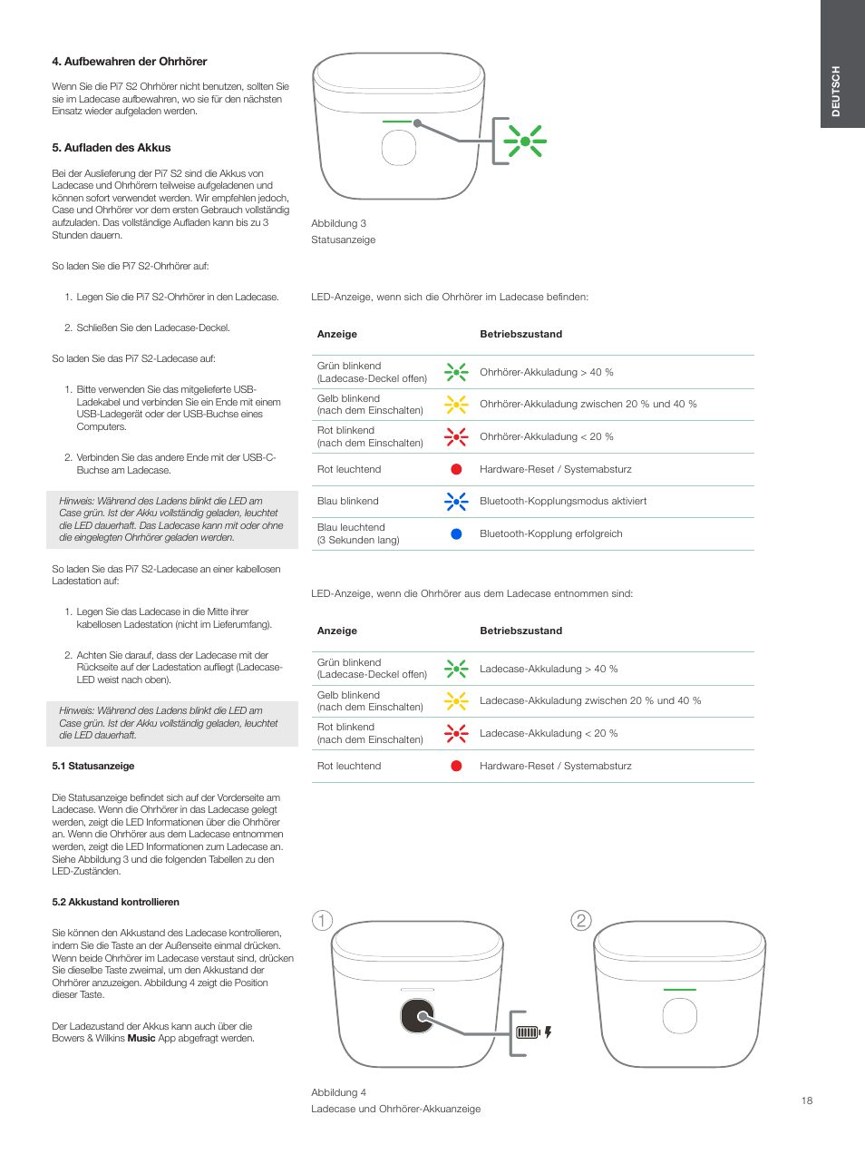 Aufbewahren der ohrhörer, Aufladen des akkus, 1 statusanzeige | 2 akkustand kontrollieren | Bowers & Wilkins Pi7 S2 Noise-Canceling True Wireless In-Ear Headphones (Satin Black) User Manual | Page 18 / 120
