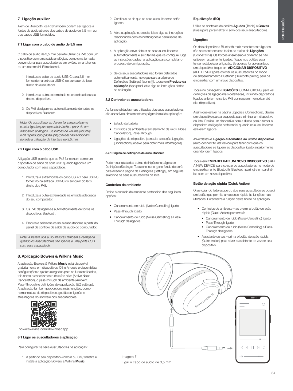 Ligação auxiliar, 1 ligar com o cabo de áudio de 3,5 mm, 2 ligar com o cabo usb | Aplicação bowers & wilkins music, 1 ligar os auscultadores à aplicação, 2 controlar os auscultadores | Bowers & Wilkins Px8 Noise-Canceling Wireless Over-Ear Headphones (Royal Burgundy) User Manual | Page 34 / 120