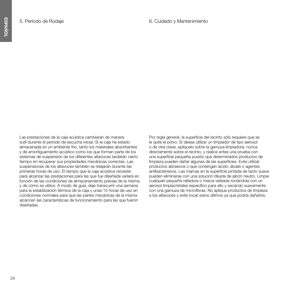 Período de rodaje, Cuidado y mantenimiento, Cuidado y mantenimiento 10 | Bowers & Wilkins 607 Anniversary Edition 2-Way Bookshelf Speakers (Matte White, Pair) User Manual | Page 24 / 90