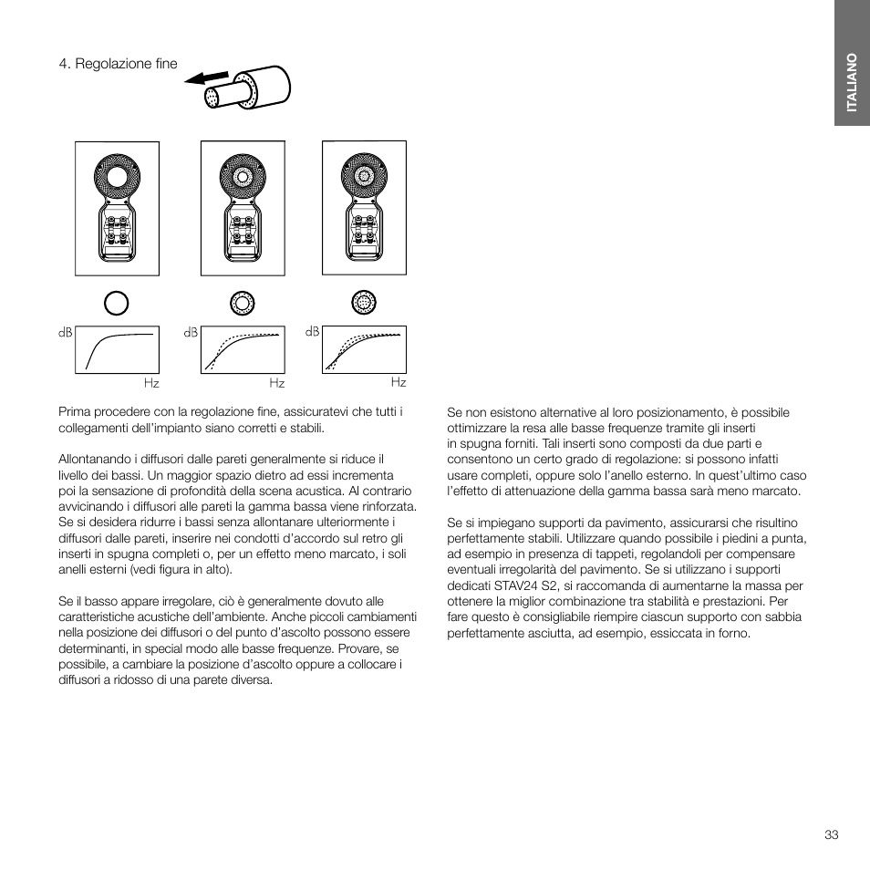 Regolazione fine | Bowers & Wilkins 607 Anniversary Edition 2-Way Bookshelf Speakers (Matte White, Pair) User Manual | Page 33 / 90