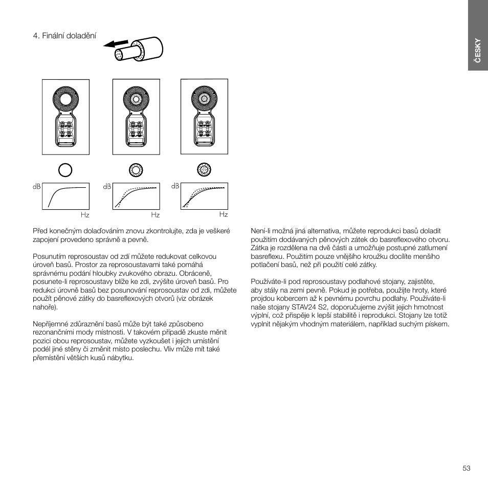 Finální doladění | Bowers & Wilkins 607 Anniversary Edition 2-Way Bookshelf Speakers (Matte White, Pair) User Manual | Page 53 / 90