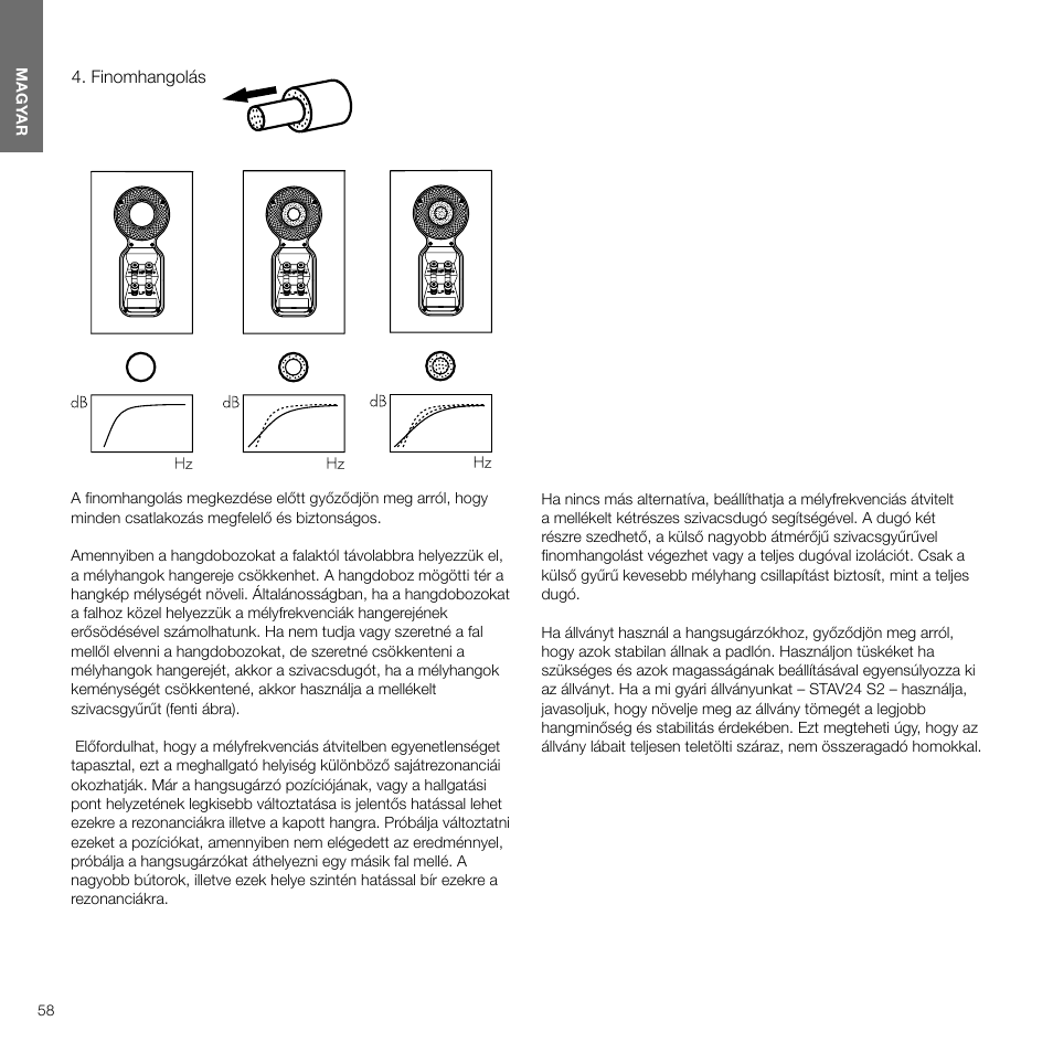 Finomhangolás | Bowers & Wilkins 607 Anniversary Edition 2-Way Bookshelf Speakers (Matte White, Pair) User Manual | Page 58 / 90