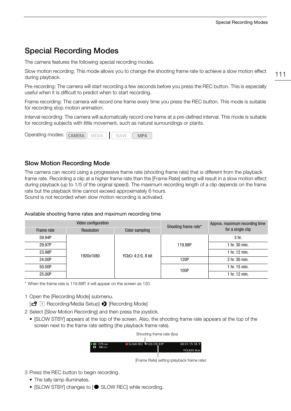 Special recording modes, Slow motion recording mode, 111) give you | Special recording modes 111, Slow motion recording mode 111, 111): record stand | Canon EOS C200 EF Cinema Camera and 24-105mm Lens Kit User Manual | Page 111 / 220